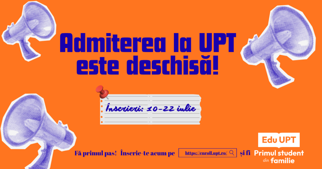 A început admiterea la Universitatea Politehnica Timișoara